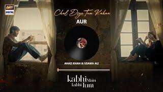 Chal Diye Tum Kahan Pe Lyrics